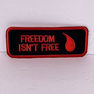 Patch Sew-On Freedom Isn't Free Biker‎ Blood Drop Military Veterans 4" x 1.5"